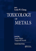 Toxicology of Metals, Volume I by Louis W. Chang