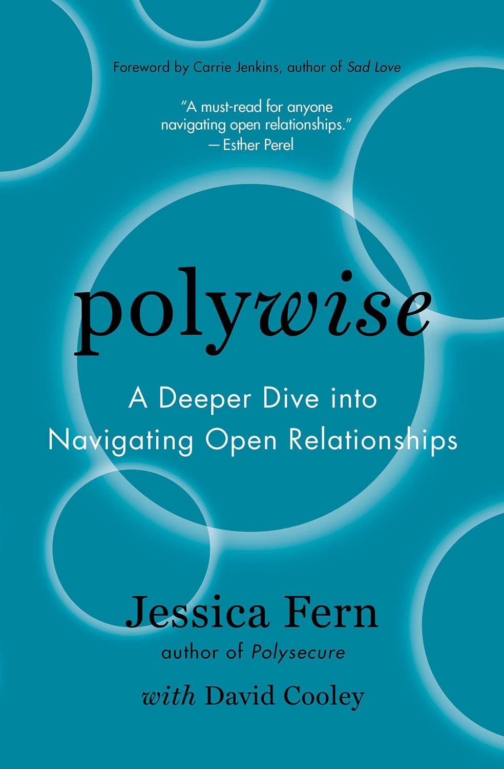 Polywise: A Deeper Dive into Navigating Open Relationships by Jessica Fern