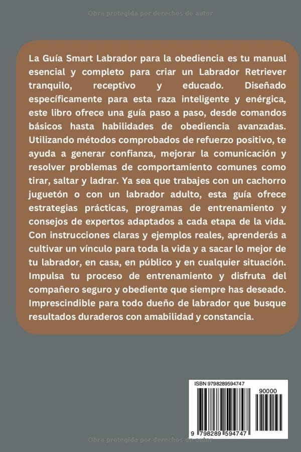 La Guía Smart Labrador para la Obediencia: Una Guía de Entrenamiento Completa para Criar un Perro Tranquilo y de buen Comportamiento, desde Comandos ... Habilidades Avanzadas. (Spanish Edition) by Andrews Publication