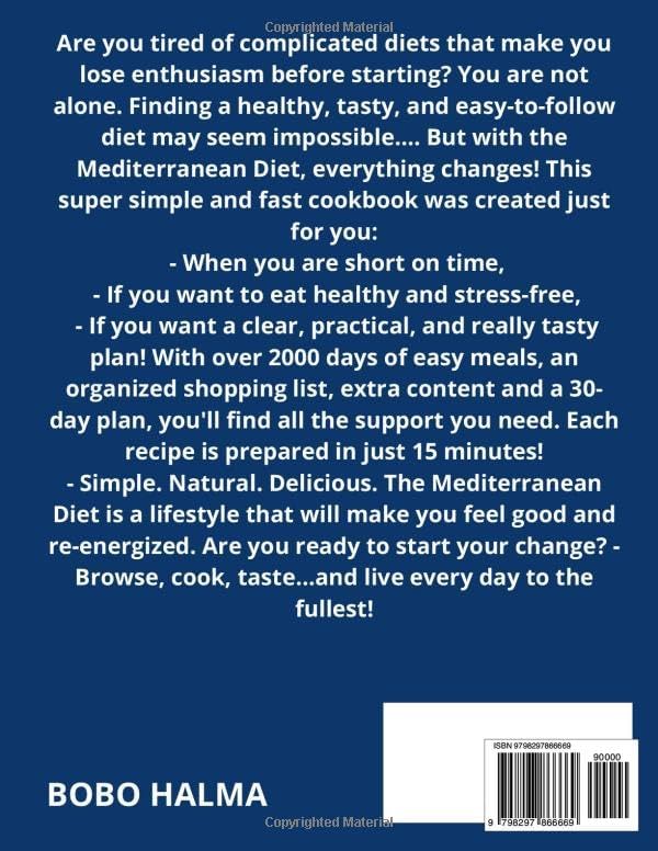 Super Easy & Quick Mediterranean Diet Cookbook for Beginners: 100+ Easy and Quick Mediterranean Recipes for Healthy, Delicious, and Accessible Cooking – in Just 15 Minutes by BOBO HALMA