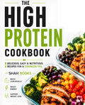 The High Protein Meal Prep Cookbook: Easy High-Protein Recipes for Weight Loss, Muscle Growth & Healthy Weekly Meal Prep by SHAH BOOKS