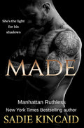 Made (Manhattan Ruthless) by Sadie Kincaid