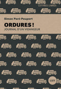 Ordures ! - Journal d'un vidangeur by Simon PARÉ-POUPART