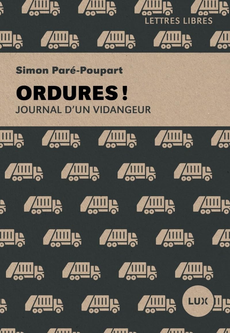 Ordures ! - Journal d'un vidangeur by Simon PARÉ-POUPART