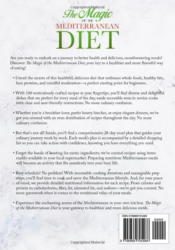 The Magic of the Mediterranean Diet: A Cookbook for Beginners with 100 Recipes and a 28-Day Meal Plan for Healthy and Tasty Meals by Emily Stark