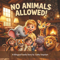 NO ANIMALS ALLOWED!: A bilingual family story (French Edition) by Cathy Urquhart