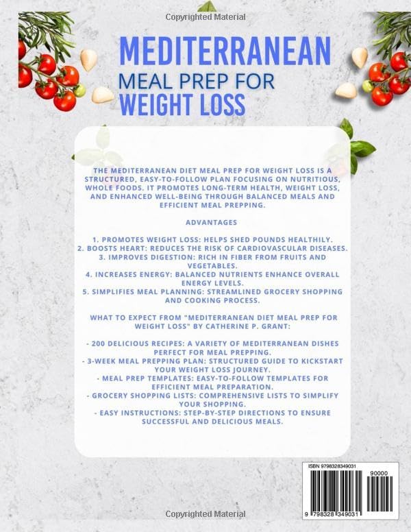 Mediterranean Meal prep For Weight Loss: A Step-By-Step Guide To Meal Prepping : 3-weeks To Loose Weight With Delicious Mediterranean Recipes by CATHERINE P. GRANT