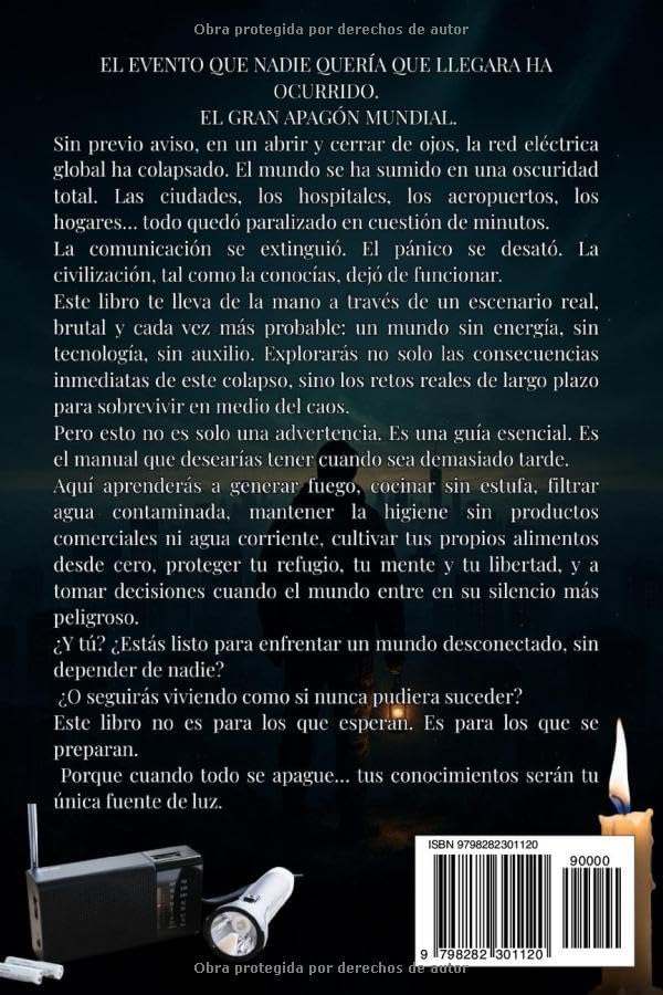 EL GRAN APAGON MUNDIAL: Autosuficiencia, supervivencia y estrategia para resistir cuando el sistema colapse. ¿Estas preparado?: Como prepararse para ... ni alimentos ni tecnología. (Spanish Edition) by Impacto Editorial