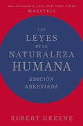 Las leyes de la naturaleza humana. Edición abreviada by Robert Greene