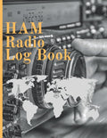 HAM Radio Log Book: Amateur Radio Log Book For Both Serious Operators And Dummies To Make Detailed Recordings Of Contacts On All Frequencies by Victor Fredriksson