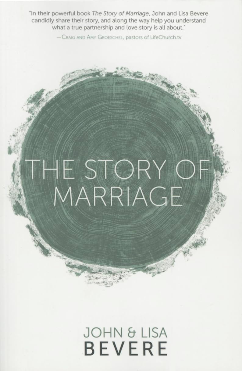 The Story of Marriage by John Bevere