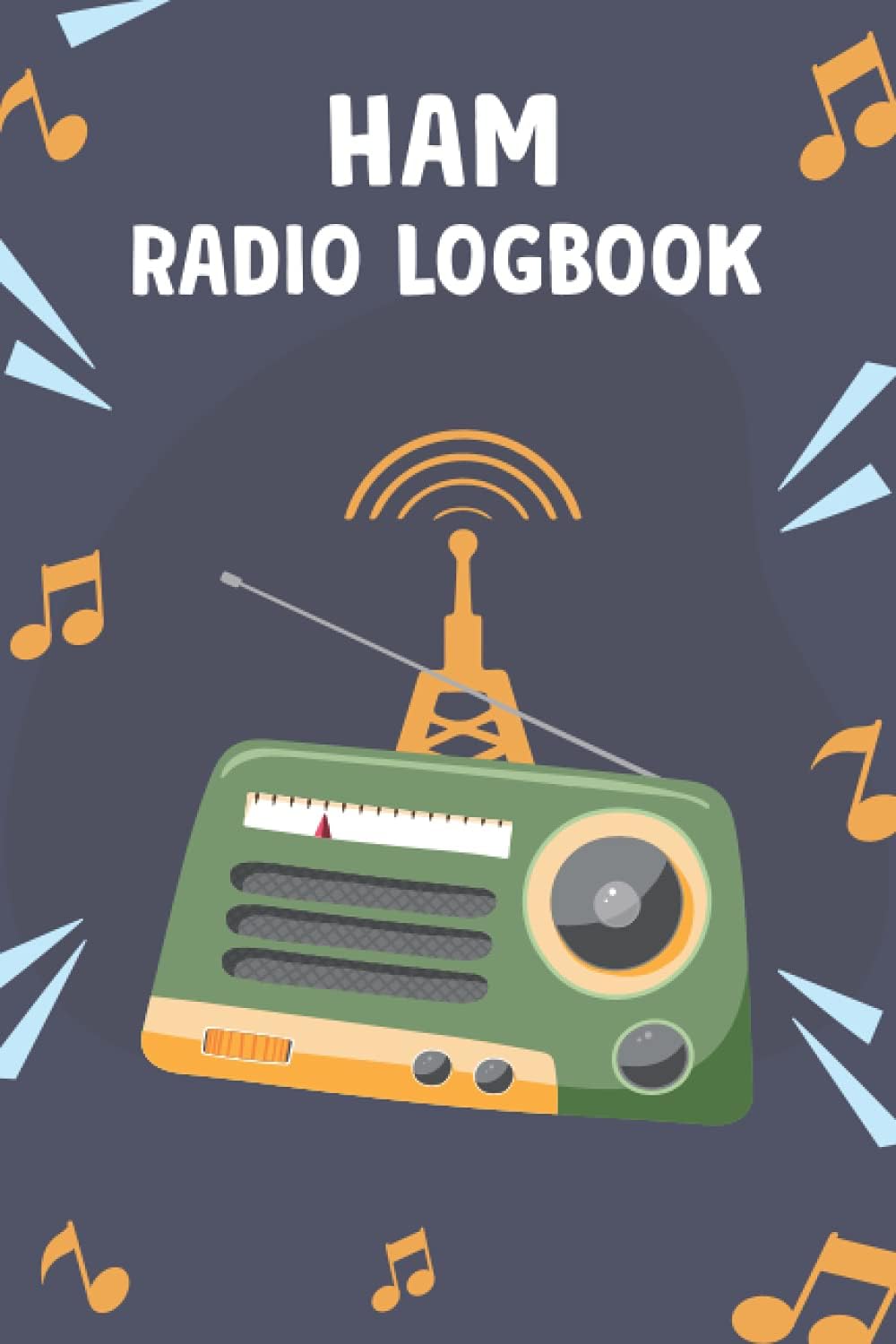Ham Radio Log book: Amateur Radio Log book - Spreadsheet Notebook for Ham Radio Station Operators - Notebook for Wave Frequency and Power Test by Khorseda Press Publication