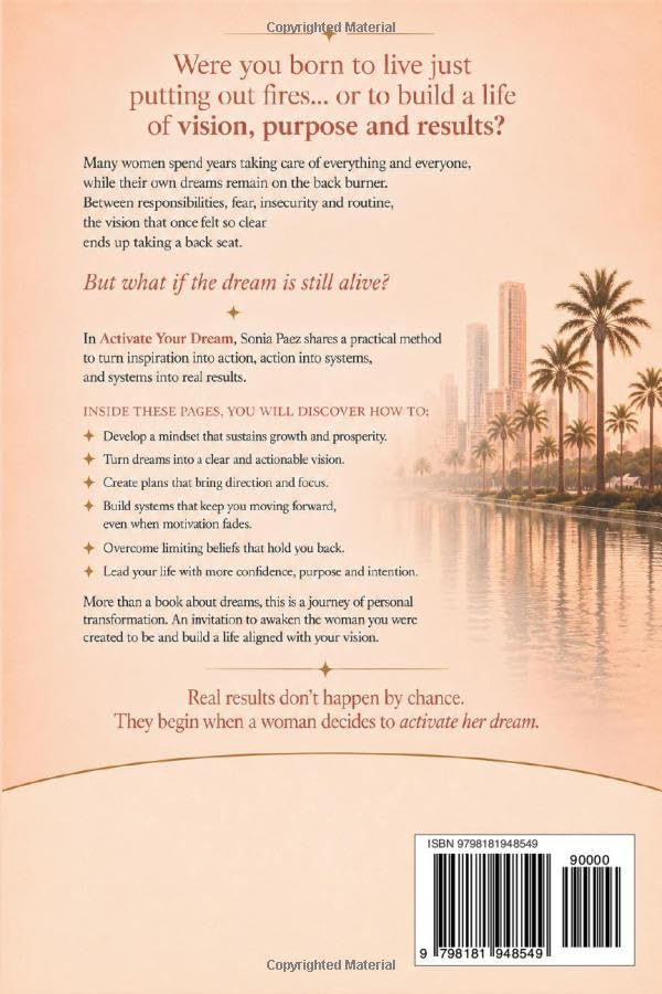 Activate Your Dream: The system to turn vision, mindset and action into real results by Sonia Paez