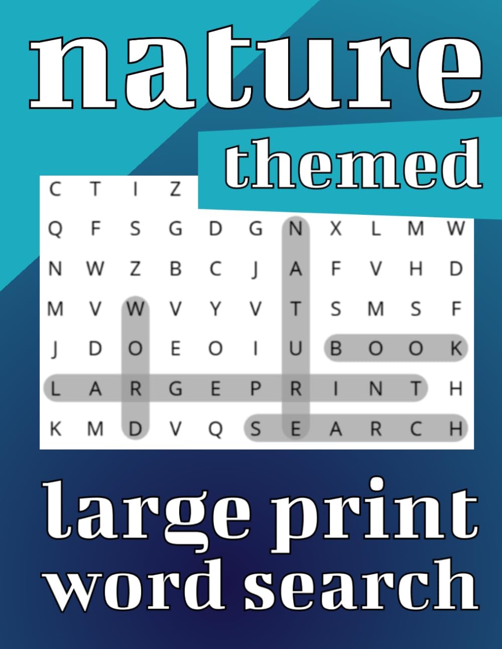 Nature Themed Large Print: Word Search for Seniors Adults and Teens, perfect to relax and enjoy by Catherine Emma