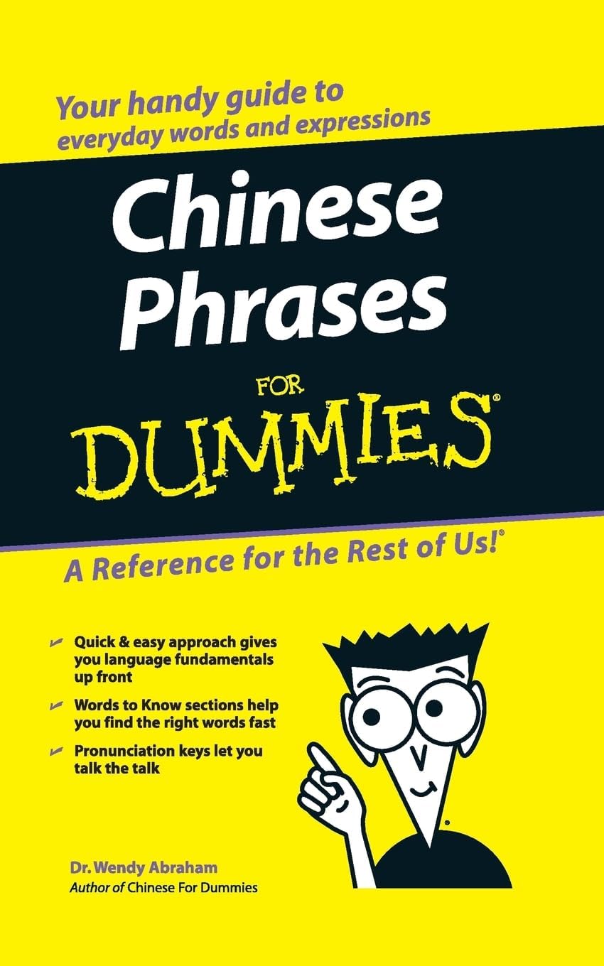 Chinese Phrases For Dummies (For Dummies Series) by Wendy Abraham