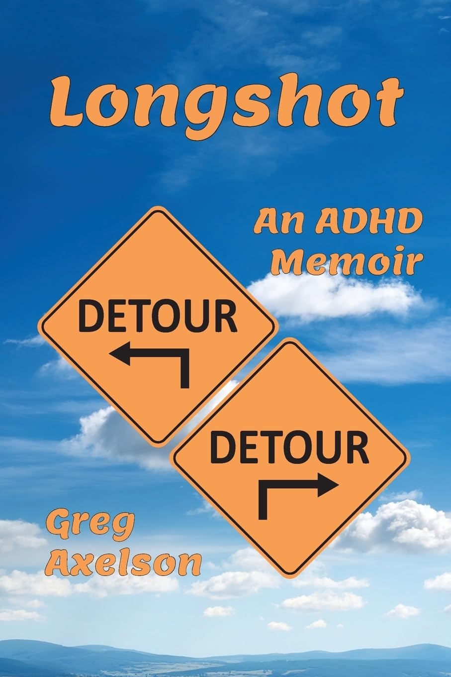Longshot: An ADHD Memoir by Greg Axelson