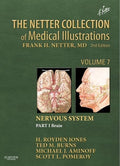 The Netter Collection of Medical Illustrations: Nervous System, Volume 7, Part I - Brain: Part I - Anatomy and Physiology (Netter Green Book Collection) by H. Royden Jones Jr.