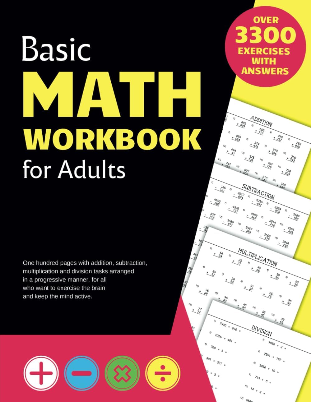 Basic Math Workbook for Adults: Activity book with over 3300 tasks of addition, subtraction, multiplication and division to practice basic skills and keep the mind active. by Math I like it!