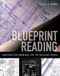 Blueprint Reading: Construction Drawings for the Building Trade by Sam Kubba