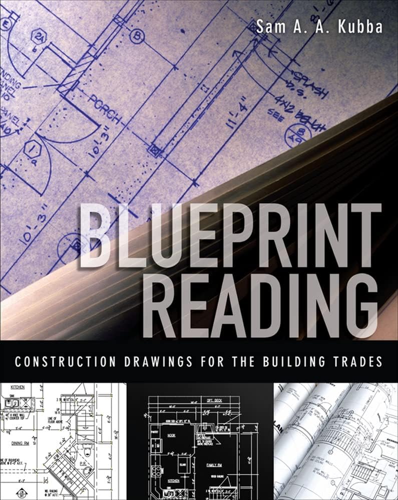 Blueprint Reading: Construction Drawings for the Building Trade by Sam Kubba