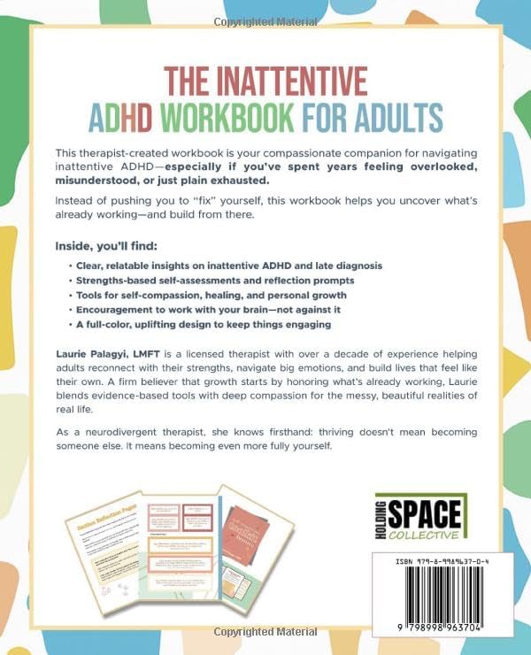The Inattentive ADHD Workbook for Adults: CBT, DBT, ACT & Somatic Tools to Improve Focus, Ease Overwhelm and Reclaim Your Sense of Self by Laurie Palagyi
