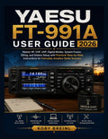 Yaesu FT-991A User Guide 2026: Master HF, VHF, UHF, Digital Modes, System Fusion, DXing, and Station Setup with Practical Step-by-Step Instructions for Everyday Amateur Radio Success by KOBY BREINL