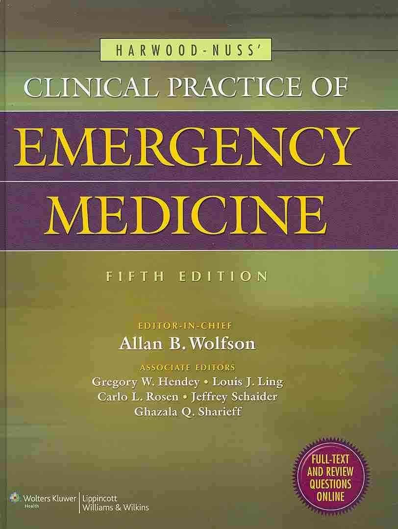 Harwood-Nuss' Clinical Practice of Emergency Medicine by M.D. Wolfson, Allan B.