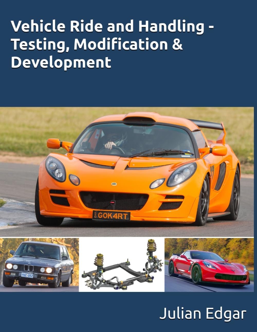 Vehicle Ride and Handling - Testing, Modification & Development by Julian Edgar