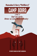 Retour au Camp Boiro: Du Mont Gangan au Mont Kakoulima (French Edition) by Mr Mamadou Bowoi Barry
