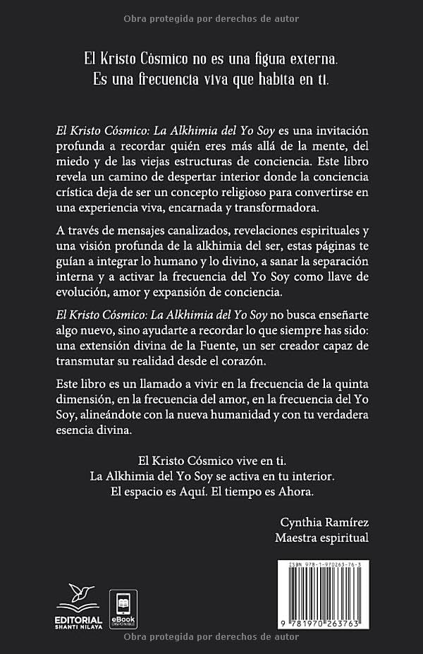 El Kristo Cósmico: La Alkhimia del Yo Soy (Spanish Edition) by Cynthia Ramírez