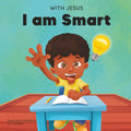 With Jesus I am Smart: A Christian children's book to help kids see Jesus as their source of wisdom and intelligence; ages 4-6, 6-8, 8-10 (With Jesus Series) by G.L. Charles