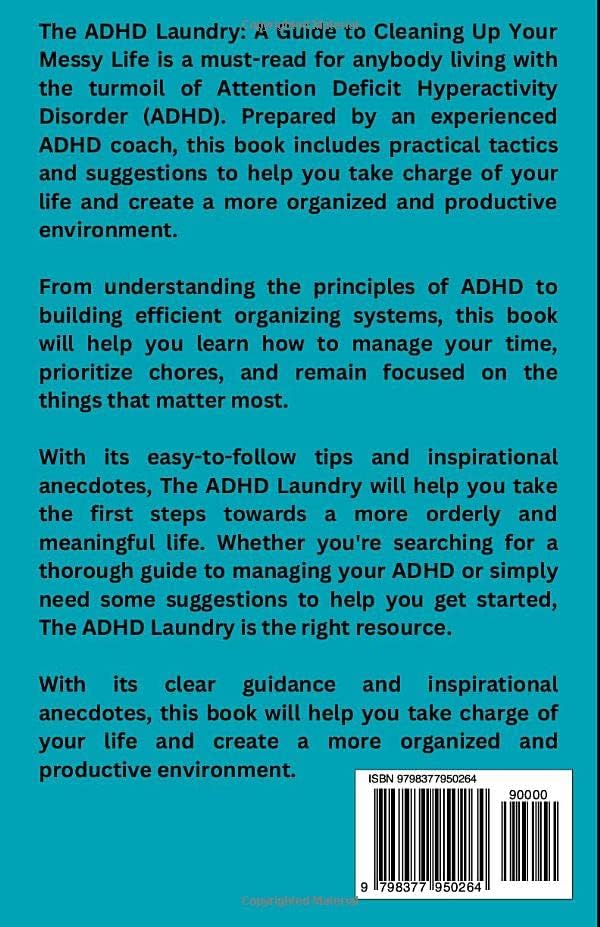 THE ADHD LAUNDRY: A Guide to Cleaning Up Your Messy Life by Monica Meskill