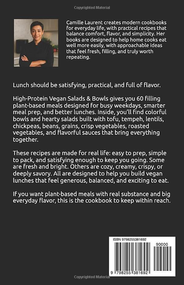 High-Protein Vegan Salads & Bowls 60 Filling Meals for Lunch, Meal Prep, and Big Plant-Based Flavor: Easy protein-packed vegan recipes with bowls, ... prep ideas for satisfying everyday lunches by camille laurent