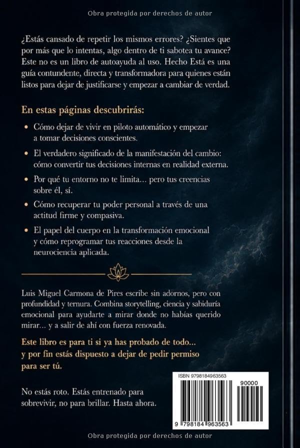 HECHO ESTÁ: El proceso real para dejar de sabotearte y manifestar tu poder interior (Spanish Edition) by Luis Miguel Carmona de Pires