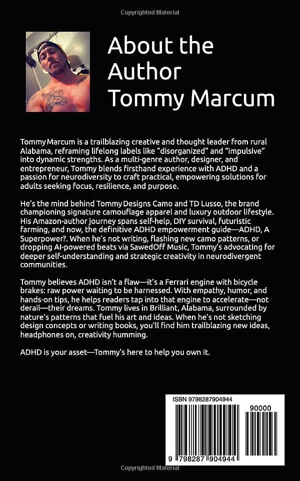ADHD, A Superpower?: Harnessing Hyperfocus, Creativity, and Resilience to Thrive in a Neurotypical World by Tommy Marcum