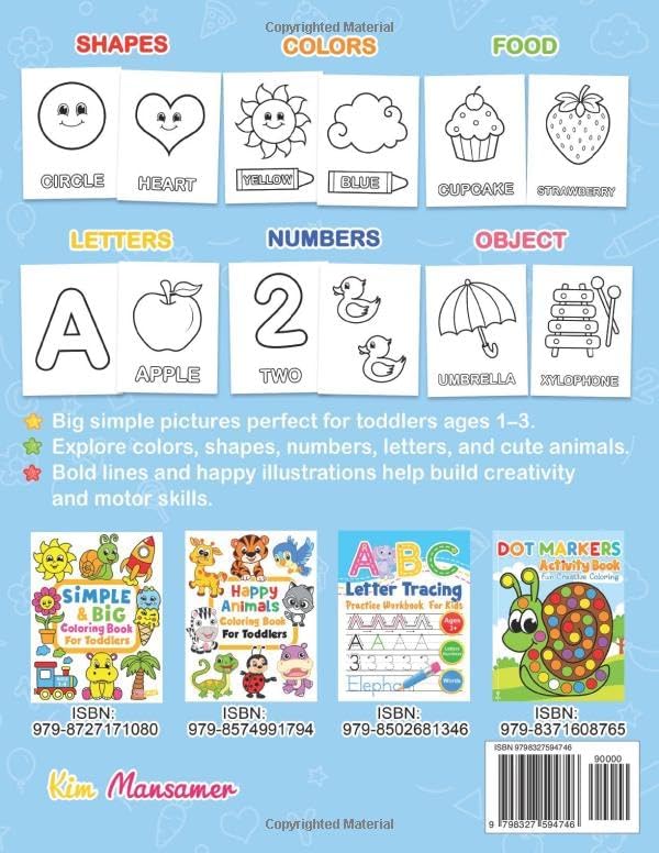 Toddler Coloring Book: My First Numbers, Letters, Shapes, Colors and Animals.: For kids ages 1-3 by Kim Mansamer