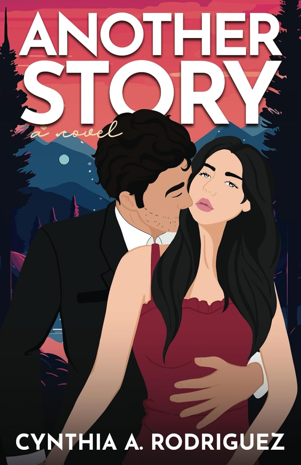 Another Story: a Small-Town Romance (The Second Chance Series) by Cynthia A. Rodriguez