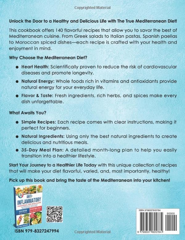 The True Mediterranean Diet Cookbook for Beginners: 140 Bold and Tasty Recipes for Lifelong Health and Vibrant Living (Includes 35-Day Meal Plan for Easy, Delicious Meals Every Day) by Oliver Maxwell