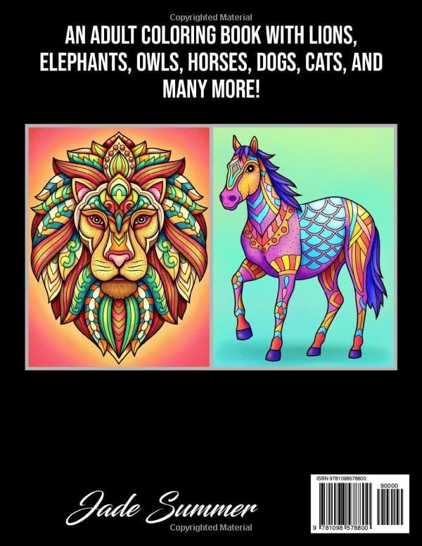 100 Animals: An Adult Coloring Book with Lions, Elephants, Owls, Horses, Dogs, Cats, and Many More! by Jade Summer