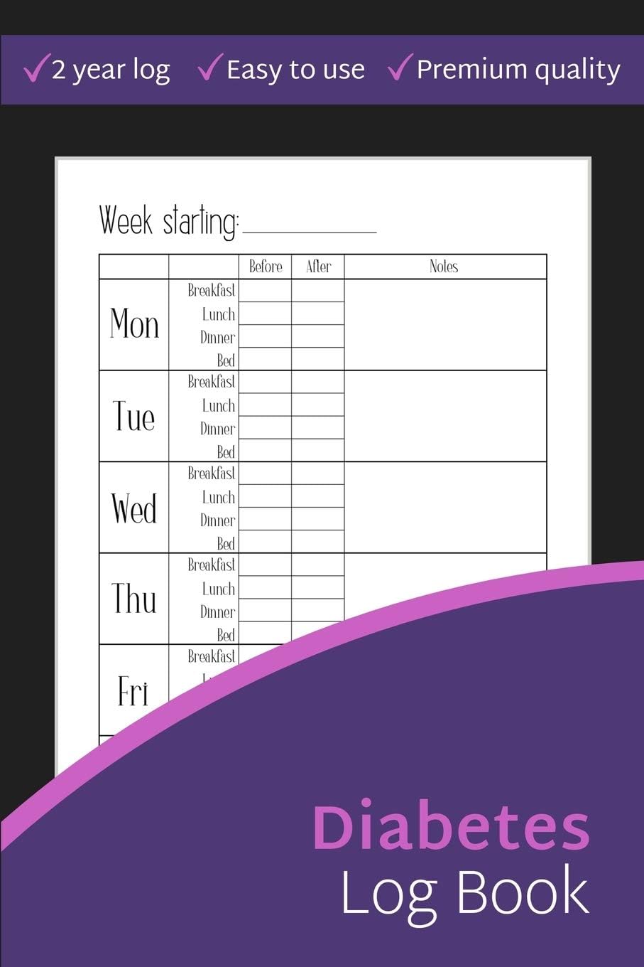 Diabetes Log Book: 2-Year Blood Sugar Level Recording Book, Simple Tracking Journal with NOTES, Breakfast, Lunch, Dinner, Bed Before & After Tracking by Pretty Handy Publishing