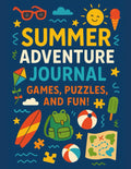 SUMMER ADVENTURE JOURNAL: Games, Puzzles, and Fun!: Summer Fun Activity Book for Kids Ages 6–10: Word Searches, Coloring Pages, Writing Prompts, ... and Screen-Free Fun (Activity Books for Kids) by Rachel Dawson