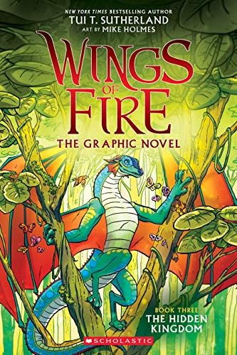 Wings of Fire: The Hidden Kingdom: A Graphic Novel (Wings of Fire Graphic Novel #3) (3) by Tui T. Sutherland