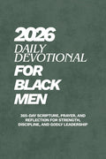 Daily Devotional for Black Men 2026: 365-Day Scripture, Prayer, and Reflection for Strength, Discipline, and Godly Leadership by Levi Godson
