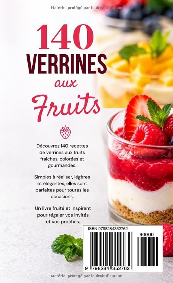 140 Verrines aux Fruits: Des desserts fruités élégants, parfaits pour les occasions spéciales, les repas en famille, et les amateurs de cuisine saine ... de Cuisiner Simplement) (French Edition) by Laurent Desmazeau