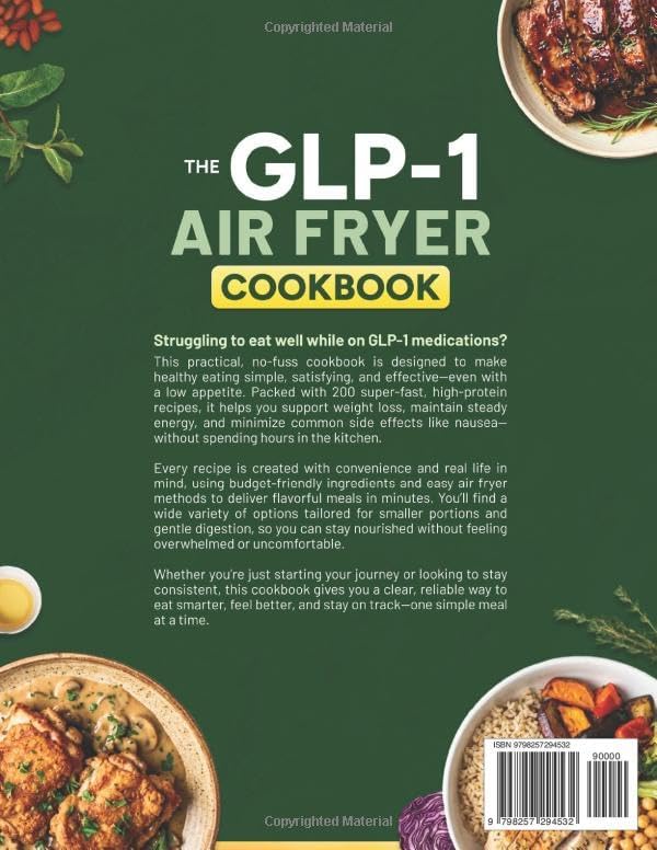 The GLP-1 Air Fryer Cookbook: 200 Super Fast, High-Protein Recipes to Lose Weight, Boost Energy & Avoid Nausea | Easy, Budget-Friendly Meals for Ozempic, Wegovy & Mounjaro Users with Low Appetite by Luke Trenholm