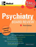 Psychiatry Board Review: Pearls of Wisdom, Third Edition by Rebecca A. Schmidt