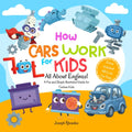 How Cars Work for Kids 4-8: All About Car Engines! A Fun and Simple Illustrated Guide for Curious Kids to Learn the Science and Physics of How Things Work | Educational Car Book for Kids by Joseph Rhoades