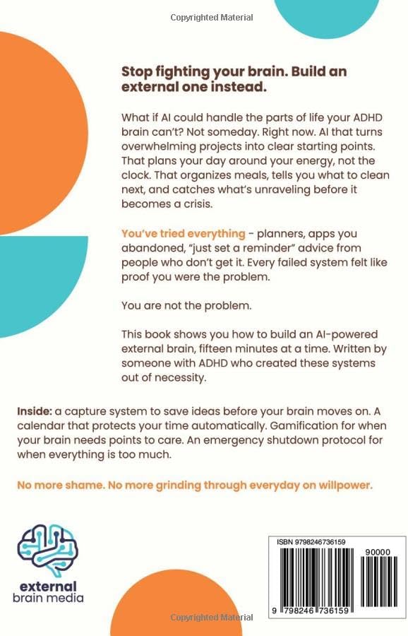 ADHD on Autopilot: Build an AI External Brain for Effortless Productivity and a calm Life by Justin Karasick