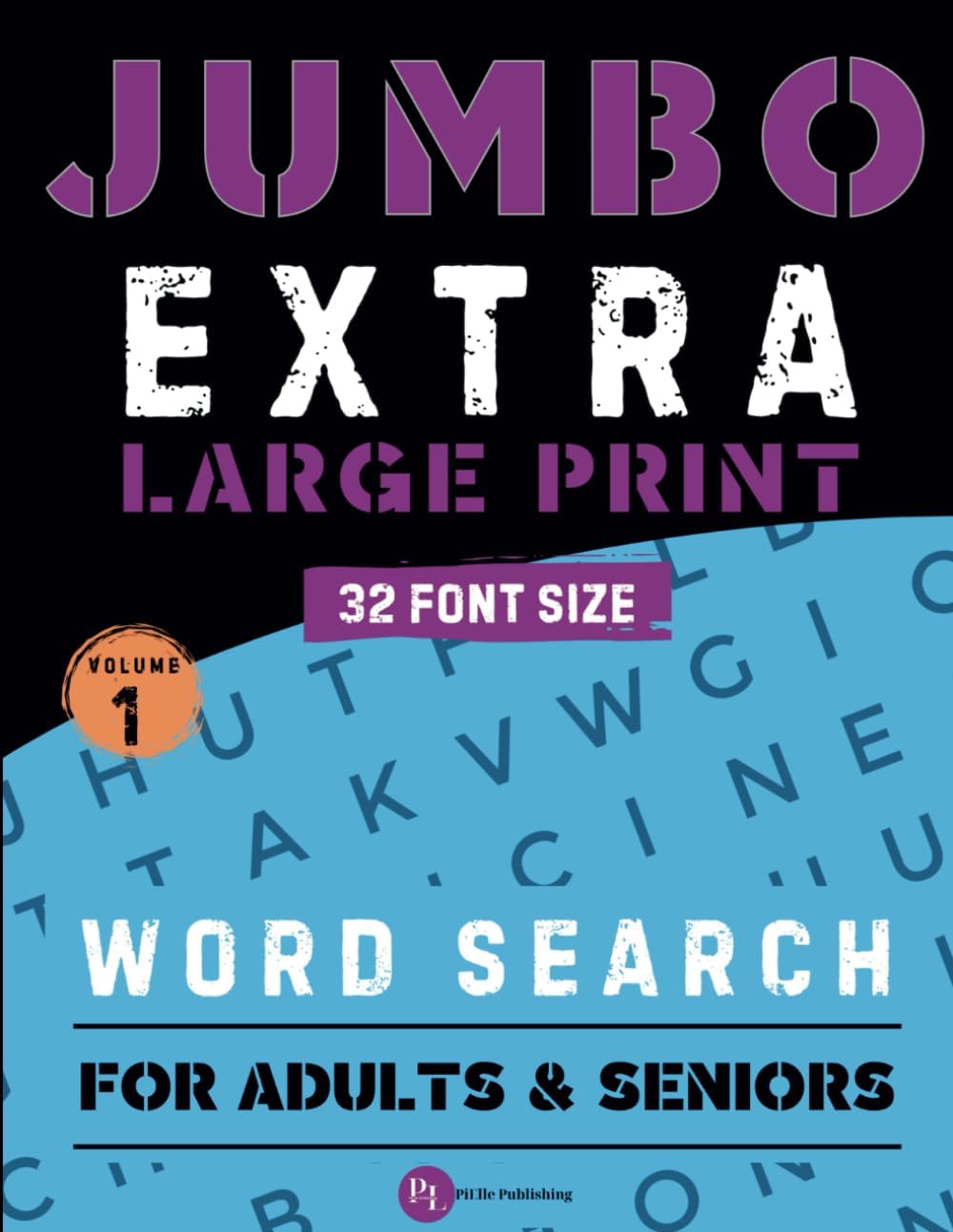 Jumbo Extra Large Print Word Search for Adults & Seniors: 32 Font Size Extra Large Print. 60 Word Search with Solutions. Hours of Fun and Mental Training for the Visually Impaired. by PiElle Publishing
