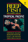 Reef Fish Identification Tropical Pacific 2nd Edition by Paul Humann